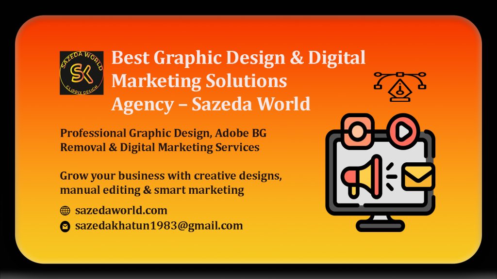 Sazeda World — Adobe BG Remover, Creative Graphic Design, Photo Editing, and Digital Marketing Services for businesses, eCommerce stores, and branding solutions